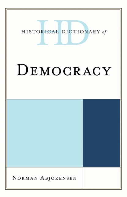 Book cover of: Historical Dictionary of Democracy. By: Norman Abjorensen