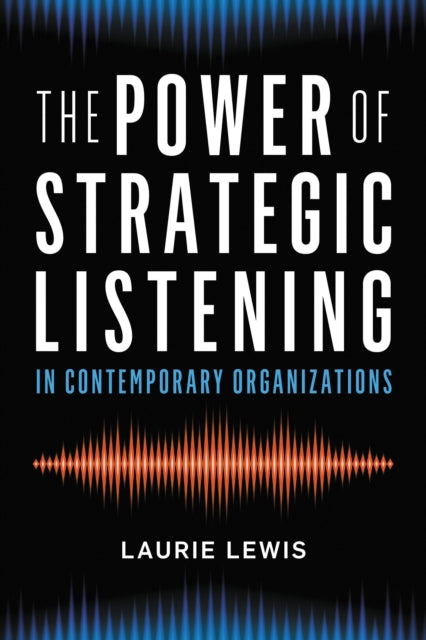 Book cover of: Power of Strategic Listening. By: Laurie LEWIS