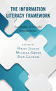 Book cover of: Information Literacy Framework. By: Heidi Julien