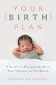 Book cover of: Your Birth Plan. By: Megan Davidson