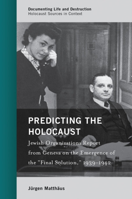 Book cover of: Predicting the Holocaust. By: Jürgen Matthäus
