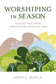 Book cover of: Worshiping in Season. By: Bush, Joseph E., Jr.