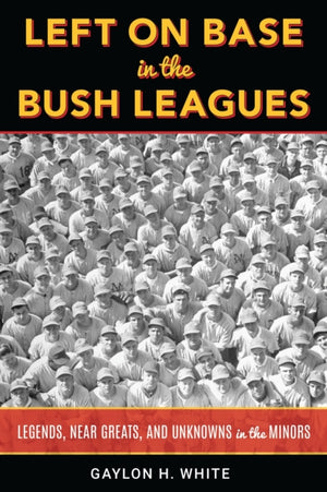 Left on Base in the Bush Leagues