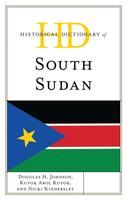 Book cover of: Historical Dictionary of South Sudan