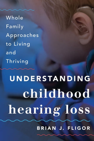 Understanding Childhood Hearing Loss