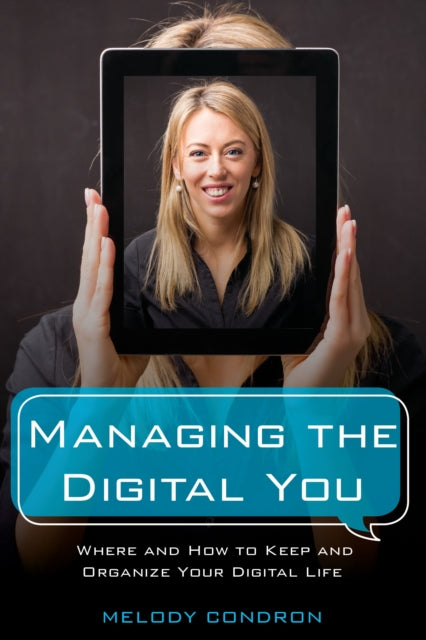 Book cover of: Managing the Digital You. By: Melody Karle