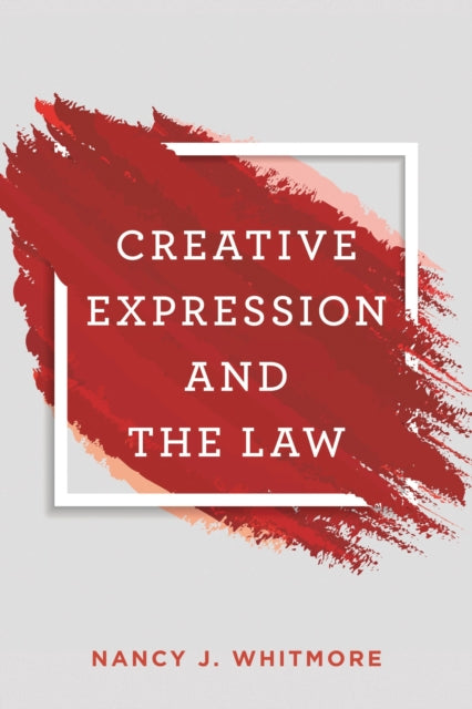 Book cover of: Creative Expression and the Law. By: Nancy Whitmore