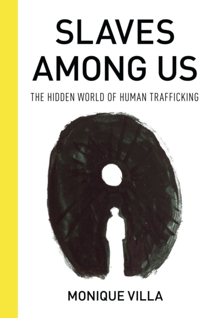 Book cover of: Slaves among Us. By: Monique Villa