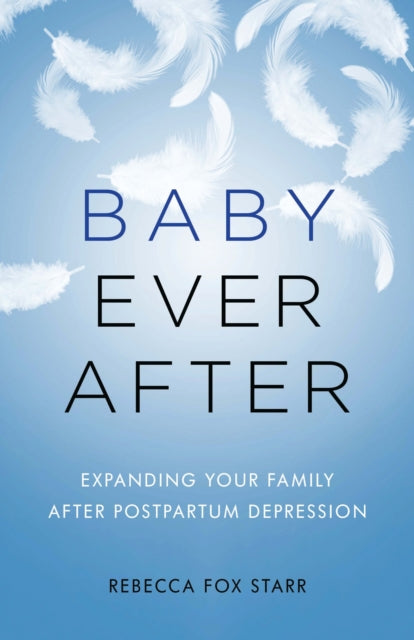 Book cover of: Baby Ever After. By: Rebecca Fox Starr