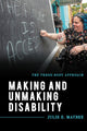 Book cover of: Making and Unmaking Disability. By: Julie E. Maybee