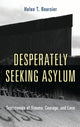 Book cover of: Desperately Seeking Asylum. By: Helen T. Boursier
