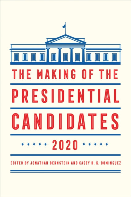 Book cover of: Making of the Presidential Candidates 2020. By: Jonathan Bernstein