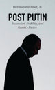 Book cover of: Post Putin. By: Pirchner, Herman, Jr.