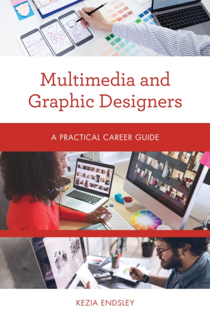 Book cover of: Multimedia and Graphic Designers. By: Kezia Endsley