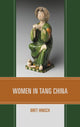 Book cover of: Women in Tang China. By: Bret Hinsch