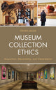 Book cover of: Museum Collection Ethics. By: Steven Miller
