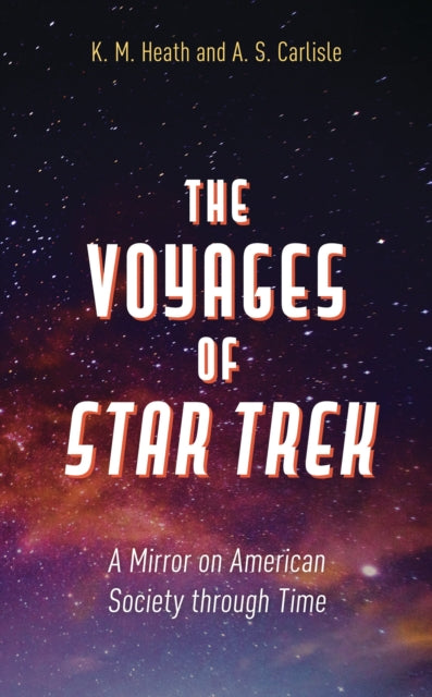 Book cover of: Voyages of Star Trek. By: K. M. Heath