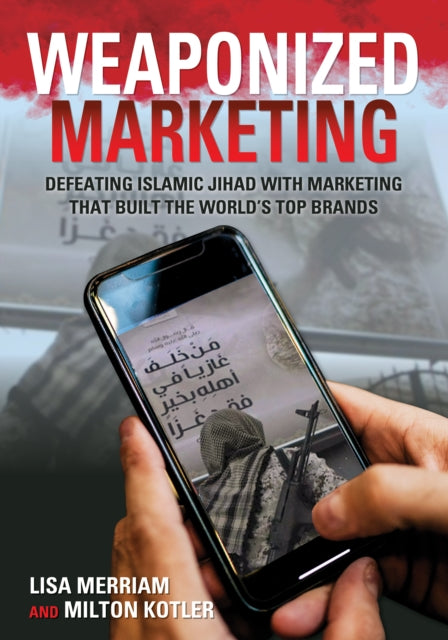 Book cover of: Weaponized Marketing. By: Lisa Merriam