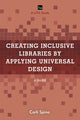 Book cover of: Creating Inclusive Libraries by Applying Universal Design. By: Carli Spina