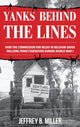 Book cover of: Yanks behind the Lines. By: Jeffrey B. Miller