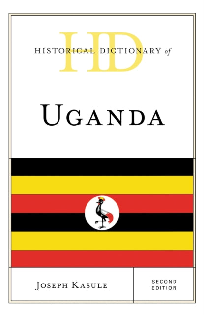 Book cover of: Historical Dictionary of Uganda. By: Joseph Kasule