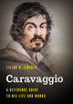 Book cover of: Caravaggio. By: Lilian H. Zirpolo