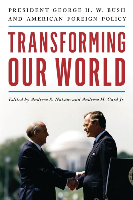 Book cover of: Transforming Our World. By: Andrew Natsios
