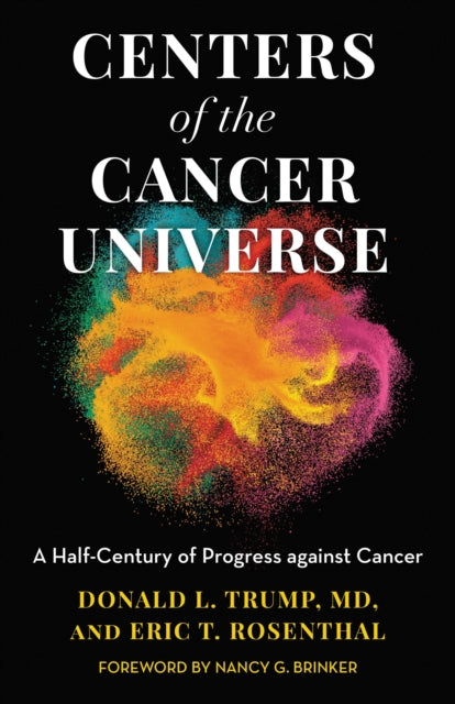 Book cover of: Centers of the Cancer Universe. By: Donald L. Trump