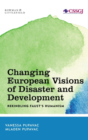 Changing European Visions of Disaster and Development
