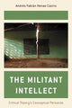 Book cover of: Militant Intellect. By: Andres Fabia CASTRO