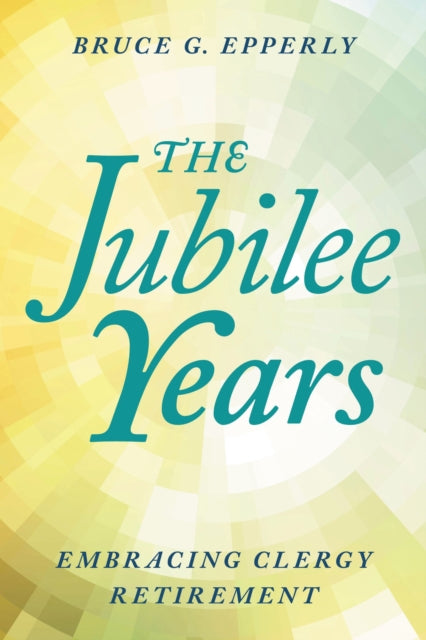 Book cover of: Jubilee Years. By: Bruce Epperly