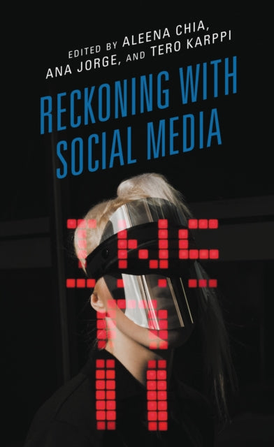 Book cover of: Reckoning with Social Media. By: Aleena Chia