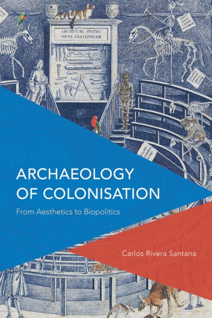 Book cover of: Archaeology of Colonisation. By: Carlos Rivera-Santana