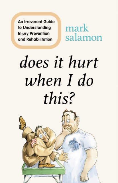 Book cover of: Does It Hurt When I Do This?. By: Mark Salamon