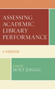 Book cover of: Assessing Academic Library Performance. By: Holt Zaugg