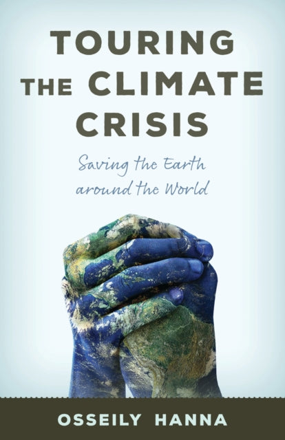 Book cover of: Touring the Climate Crisis. By: Osseily Hanna