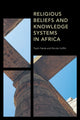 Book cover of: Religious Beliefs and Knowledge Systems in Africa. By: Toyin Falola