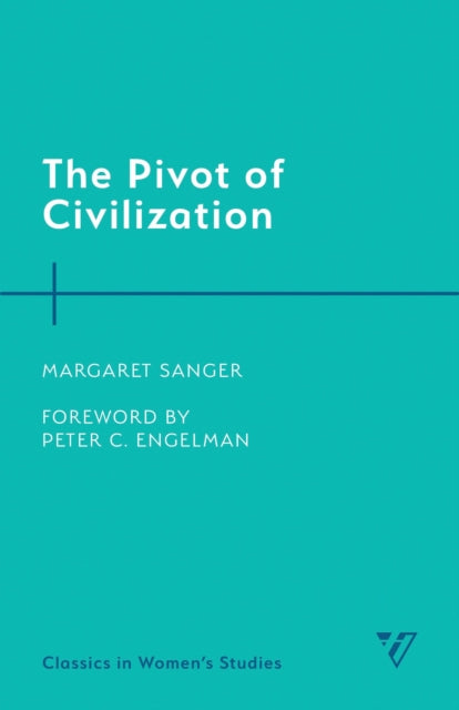 Book cover of: Pivot of Civilization. By: Margaret Sanger