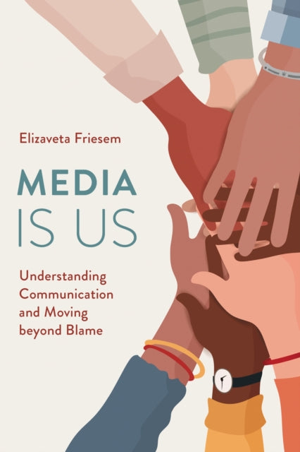 Book cover of: Media Is Us. By: Elizaveta Friesem
