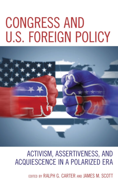 Book cover of: Congress and U.S. Foreign Policy. By: Ralph G. Carter