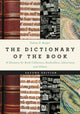 Book cover of: Dictionary of the Book. By: Sidney E. Berger