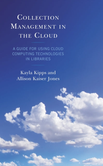 Book cover of: Collection Management in the Cloud. By: Kayla Kipps
