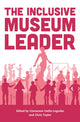 Book cover of: Inclusive Museum Leader. By: Cinnamon Catlin-Legutko