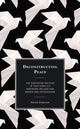Book cover of: Deconstructing Peace. By: Patrick Pinkerton