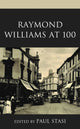 Book cover of: Raymond Williams at 100. By: Paul Stasi