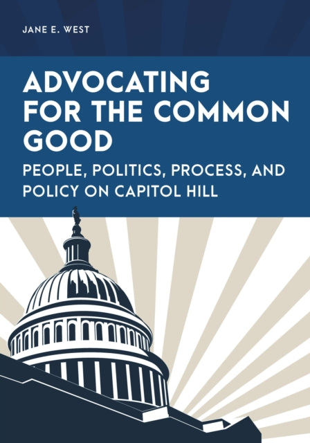 Book cover of: Advocating for the Common Good. By: Jane E. West