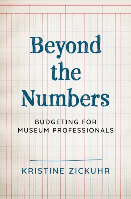 Book cover of: Beyond the Numbers. By: Kristine Zickuhr