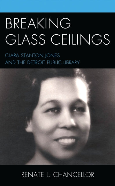 Book cover of: Breaking Glass Ceilings. By: Renate L. Chancellor