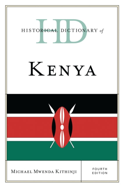 Book cover of: Historical Dictionary of Kenya. By: Michael Mwenda Kithinji