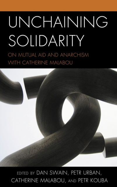 Book cover of: Unchaining Solidarity. By: Dan Swain